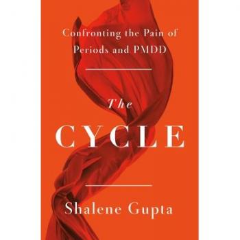 The Cycle: Confronting the Pain of Periods and Pmdd by Shalene Gupta [Hardback]