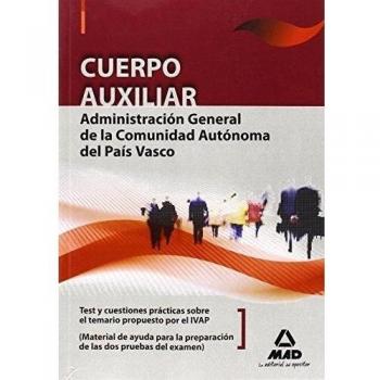 Cuerpo auxiliar de la administración general de la comunidad autónoma del pais vasco. (Tapa blanda).