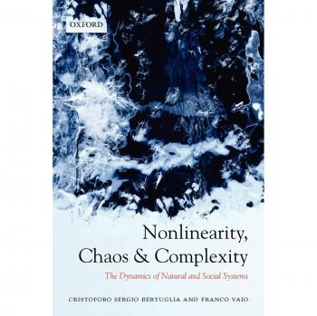Nonlinearity, Chaos, And Complexity: The Dynamics of Natural and Social Systems