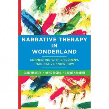 Vitalsource Technologies, Inc. Narrative Therapy in Wonderland: Connecting with Children's Imaginative Know-How
