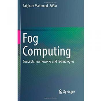 Fog Computing: Concepts, Frameworks and Technologies