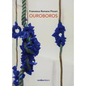 Francesca Romana Pinzari. Ouroboros. Ediz. illustrata
