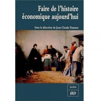 Faire de l'histoire économique aujourd'hui