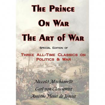 The Prince, on War & the Art of War