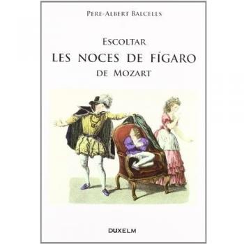 ESCOLTAR LES NOCES DE FIGARO DE MOZART