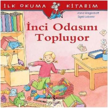 Anna Wagenhoff Inci Odasini Topluyor: Ilk Okuma Kitabim: İlk Okuma Kitabım