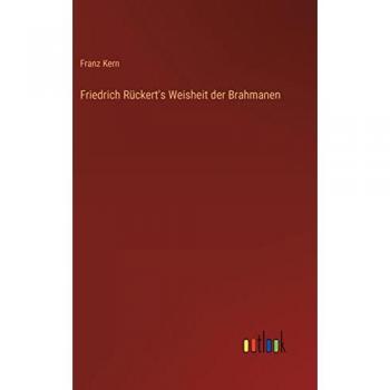 Friedrich Rückert's Weisheit der Brahmanen