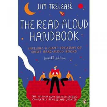 The Read-Aloud Handbook: Seventh Edition