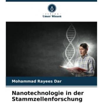 Dar, Mohammad Rayees: Nanotechnologie in der Stammzellenforschung