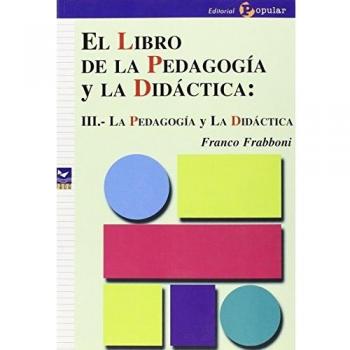 El libro de la pedagogía y la didáctica: III.