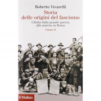 Storia delle origini del fascismo. L'Italia dalla grande guerra alla marcia su Roma
