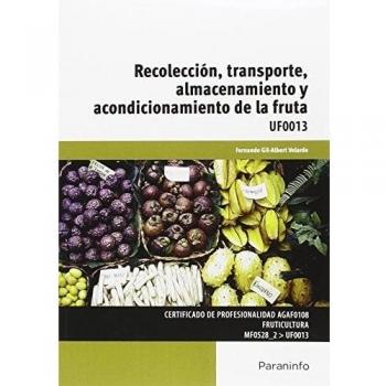 Recolección, transporte, almacenamiento y acondicionamiento de la fruta