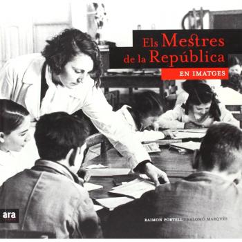 Els Mestres De La Republica En Imatges