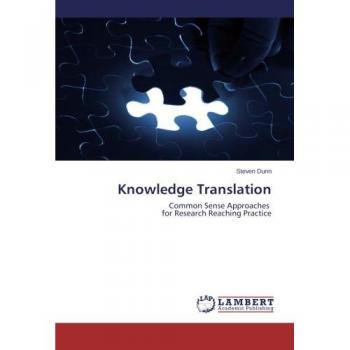 Knowledge Translation: Common Sense Approaches   for Research Reaching Practice