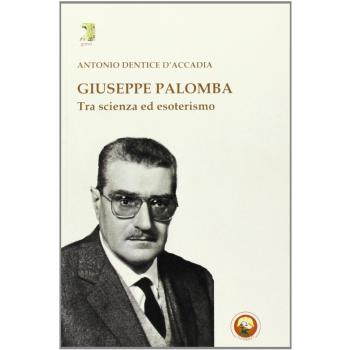 Giuseppe Palomba. Tra scienza ed esoterismo