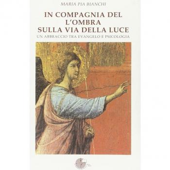 In compagnia dell'ombra sulla via della luce
