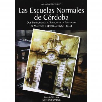 Escuelas normales de cordoba. Dos instituciones al (Tapa blanda).