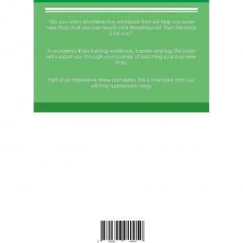 Bloodhound Tricks Training Bloodhound Tricks & Games Training Tracker & Workbook.  Includes: Bloodhound Multi-Level Tricks, Games & Agility. Part 2