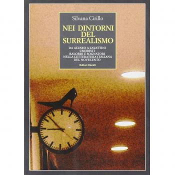 Nei dintorni del surrealismo. Da Alvaro a Zavattini umoristi balordi e sognatori nella letteratura italiana del Novecento