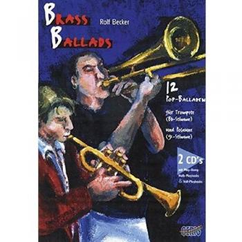Brass Ballads: 12 Pop-Balladen für Trompete und Posaune: 12 Pop-Balladen für Trompete