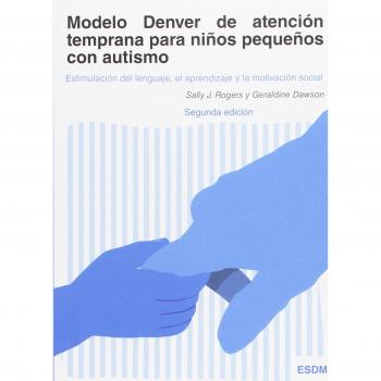 Modelo Denver de atención temprana para niños pequeños con autismo