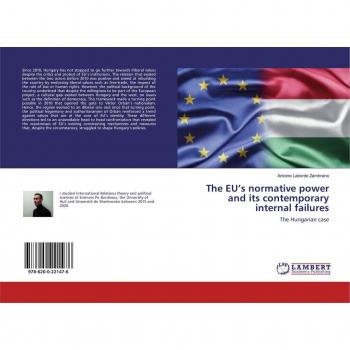 Laborde Zambrano, Antoine: The EU¿s normative power and its contemporary internal failures