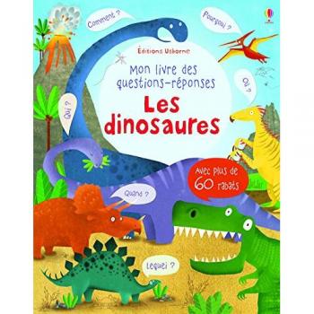 Mon Livre Des Questions-Reponses : Les Dinosaures