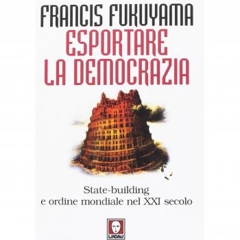 Esportare la democrazia. State-building e ordine mondiale nel XXI secolo