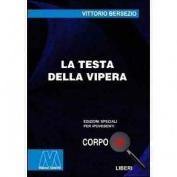 La testa della vipera. Ediz. per ipovedenti
