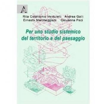 Per uno studio sistemico del territorio e del paesaggio