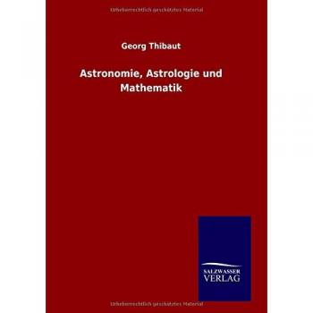 Thibaut, Georg: Astronomie, Astrologie und Mathematik