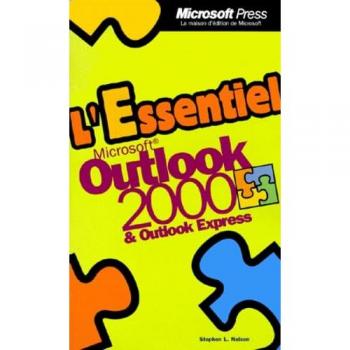 L'Essentiel Microsoft Outlook 2000 et Outlook Express