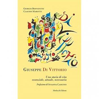 Giuseppe Di Vittorio. Una storia di vita essenziale, attuale, necessaria