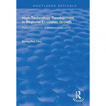 High-Technology Development in Regional Economic Growth: Policy Implications of Dynamic Externalities