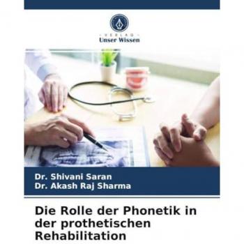 Die Rolle der Phonetik in der prothetischen Rehabilitation