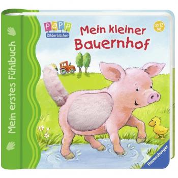 Mein erstes Fühlbuch: Mein kleiner Bauernhof; .