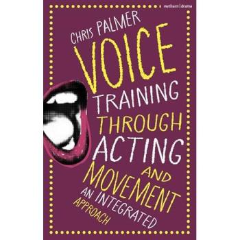 Chris Palmer Voice Training Through Acting and Movement
