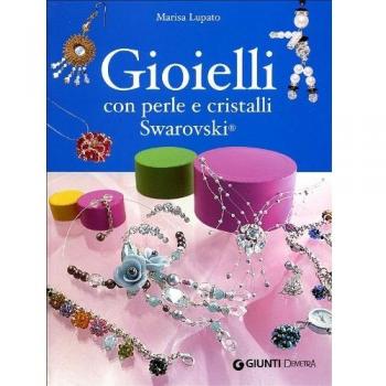 Gioielli con perle e cristalli Swarovski. Ediz. illustrata