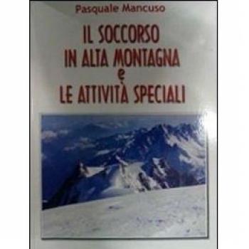 Il soccorso in alta montagna e le attività speciali