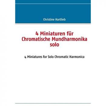 4 Miniaturen für Chromatische Mundharmonika solo: 4 Miniatures for Solo Chromatic Harmonica