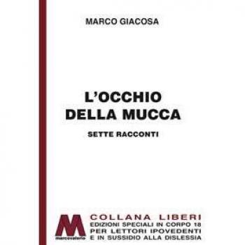 L' occhio della mucca. Ediz. per ipovedenti