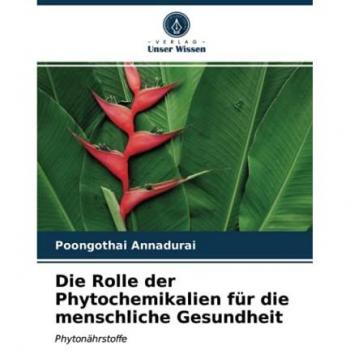 Die Rolle der Phytochemikalien für die menschliche Gesundheit: Phytonährstoffe