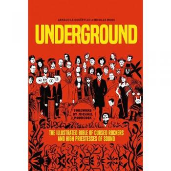Underground: Cursed Rockers and High Priestesses of Sound