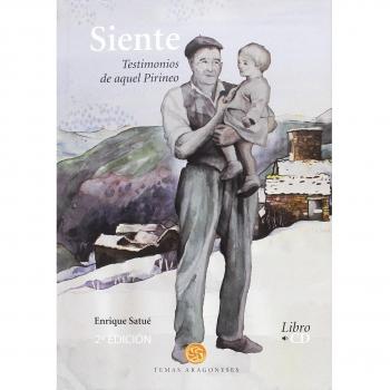 SIENTE. TESTIMONIOS DE AQUEL PIRINEO