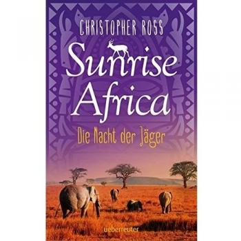 Sunrise Africa. Die Nacht der Jäger