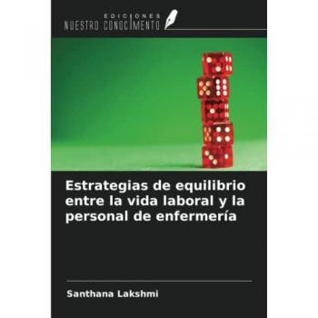 Lakshmi, Santhana: Estrategias de equilibrio entre la vida laboral y la personal de enfermería
