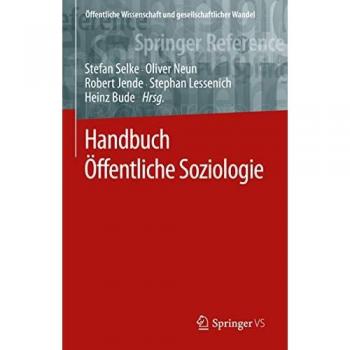 Handbuch Öffentliche Soziologie (Öffentliche Wissenschaft und gesellschaftlicher Wandel)
