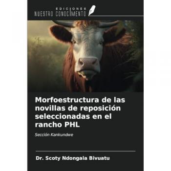 Ndongala Bivuatu, Scoty: Morfoestructura de las novillas de reposición seleccionadas en el rancho PHL