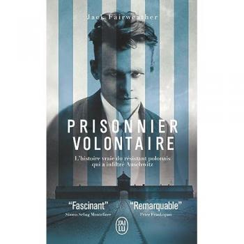 Prisonnier volontaire : l'histoire vraie du résistant polonais qui a infiltré Auschwitz