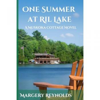One Summer at Ril Lake: A Muskoka Cottage Novel